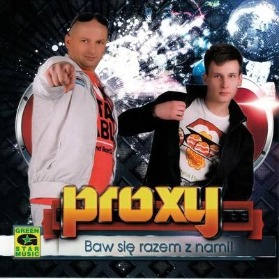 Proxy Baw Się Razem z Nami!