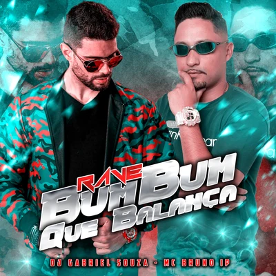 Mc Bruno IP/DJ Gabriel Souza Rave Bumbum Que Balança (Remix)