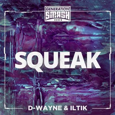 iLtik/D-wayne SQUEAK (Extended Mix)