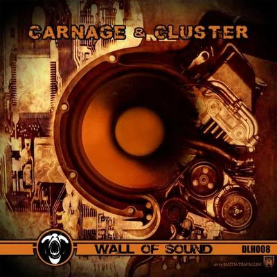 Carnage/Cluster Wall of Sound