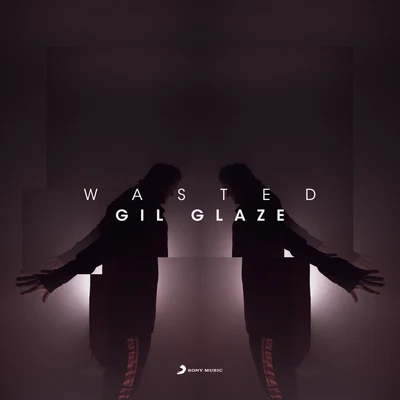 Gil Glaze Wasted (Radio Edit)