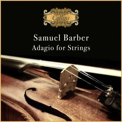 Samuel Barber Barber: Adagio for Strings