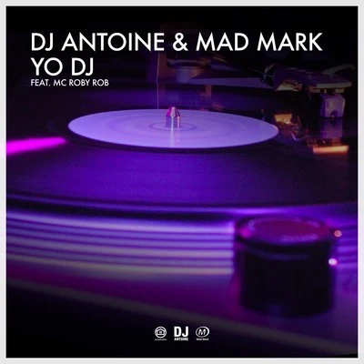 DJ Antoine/Mad Mark Yo DJ