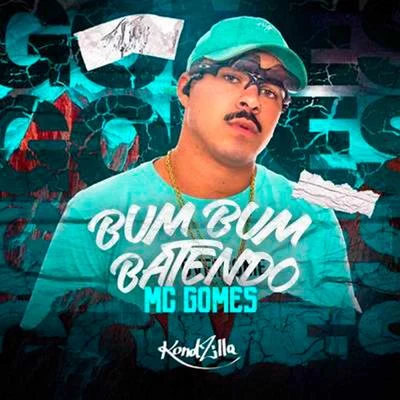 MC Gomes Bumbum Batendo