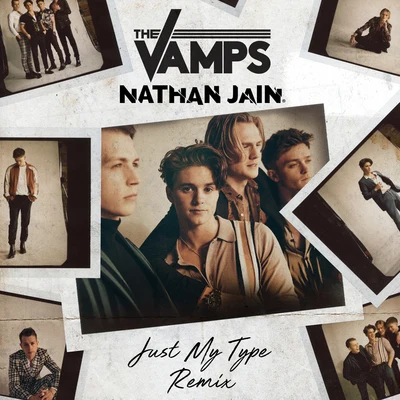 The Vamps/Nathan Jain Just My Type (Nathan Jain Remix)