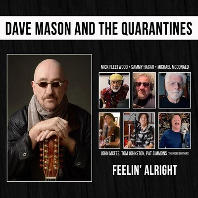 The Quarantines/Dave Mason FEELIN' ALRIGHT