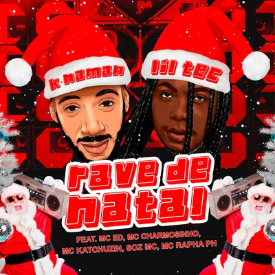 K-naman/Lil Tec Rave de natal