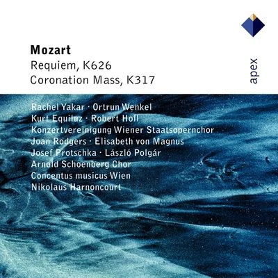 Rachel Yakar/Kurt Equiluz/Ortrun Wenkel/Nikolaus Harnoncourt/Robert Holl Mozart : Requiem & Mass No.16, Coronation-Apex