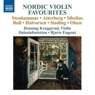 Henning Kraggerud Violin Music - OLSEN, C.G.S.ATTERBERG, K.STENHAMMAR, W.BULL, O.B.HALVORSEN, J.SIBELIUS, J. (Nordic Violin Favourites) (Kraggerud)