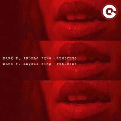 Mark F. Angelo Sing (Remixes)