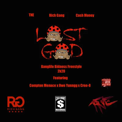 Lost God Banglife Bidness Freestyle 2k20 (feat. Compton Menace, Owe Yuunngg & Cree-8)