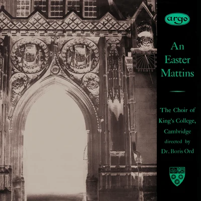 Eric Fletcher/Choir of Kings College Cambridge/Boris Ord An Easter Mattins