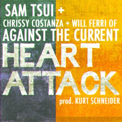 Sam Tsui/Chrissy Costanza Heart Attack (feat. Chrissy Costanza of Against the Current) - Single