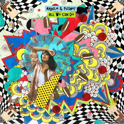 Pusher/Anjulie All We Can Do