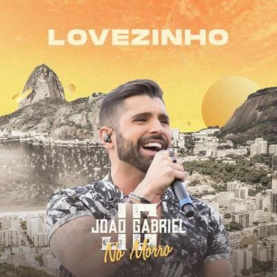 João Gabriel Lovezinho (Ao Vivo No Rio De Janeiro2019)