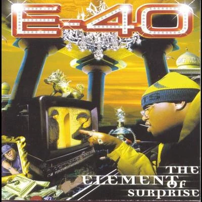 E-40 The Element Of Surprise