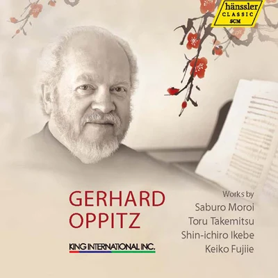 Gerhard Oppitz Piano Recital: Oppitz, Gerhard - FUJIIE, K.TAKEMITSU, T.IKEBE, S.-I.MOROI, S. (Japanese Piano Works)