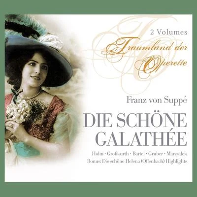 Renate Holm/Kurt Großkurth/Kölner Rundfunkorchester/Reinhold Bartel/Ferry Huber/Franz Marszalek Suppé: Die schöne Galathée