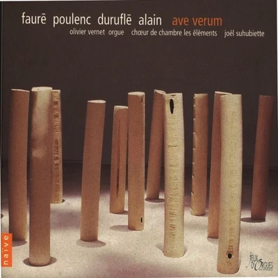 Joël Suhubiette/Olivier Vernet/Choeur De chambre Les Eléments/Jehan Alain J. Alain, Duruflé, Fauré & Poulenc: French Choral Music