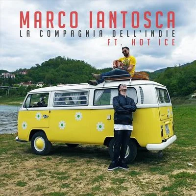 Hot Ice/Marco Iantosca La compagnia dell'indie (feat. Hot Ice)