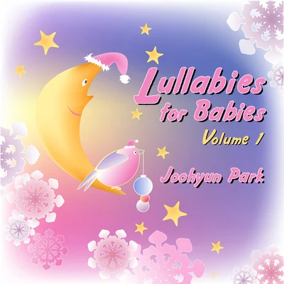 Joohyun Park Lullabies for Babies Vol.1