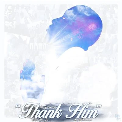 Hezzydakidd/Jus Jaz Thank Him (feat. Jus Jaz)