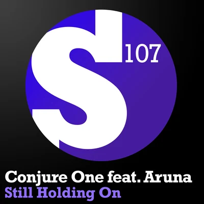 Conjure One/Aruna Still Holding On