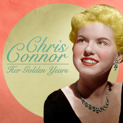 Chris Connor Her Golden Years (Remastered)