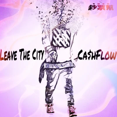 Ca$hflow Leave The City