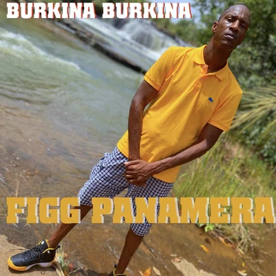 Figg Panamera/Loxdboy Burkina Burkina