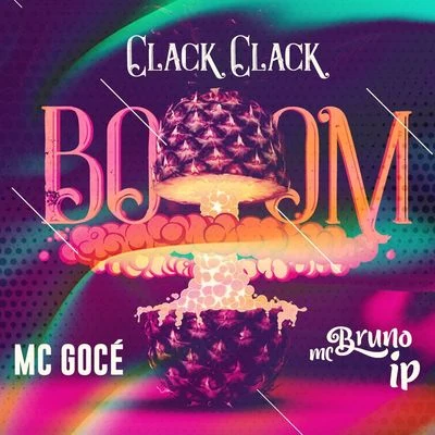 Mc Bruno IP/Mc Gocé Clack Clack Boom