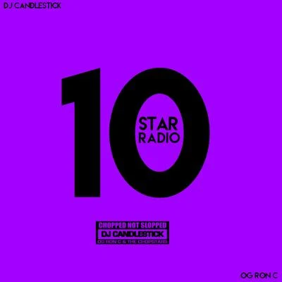 OG Ron C Star Radio, Vol. 10 (ChopNotSlop)