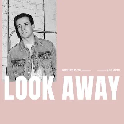 Stephen Puth Look Away (Acoustic)