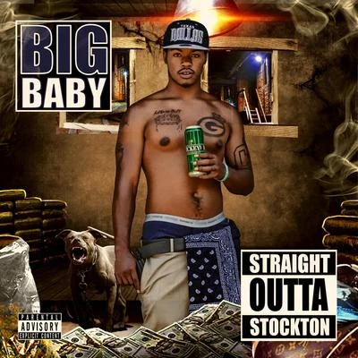 Big Baby Stright Outta Stockton