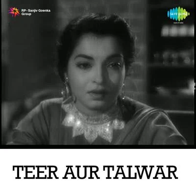 Nisar Bazmi Teer Aur Talwar (Original Motion Picture Soundtrack)