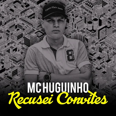 Mc Huguinho Recusei Convites