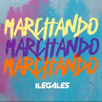 Ilegales Marchando