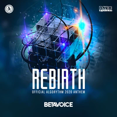 Betavoice Rebirth (Official Algorythm 2020 Anthem)