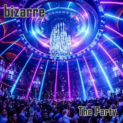 Bizarre The Party (The Remixes)