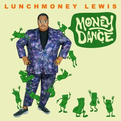 LunchMoney Lewis Money Dance