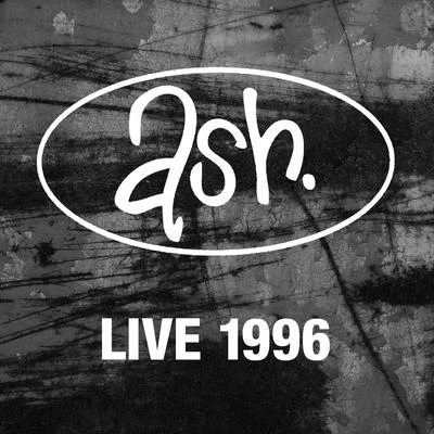 Ash Live 1996 (2008 - Remaster)