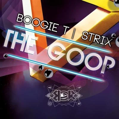 STRIX The Goop (feat. Boogie T)