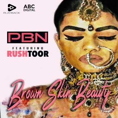 Rush Toor/PBN Brown Skin Beauty