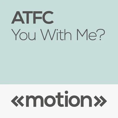 ATFC You with Me?