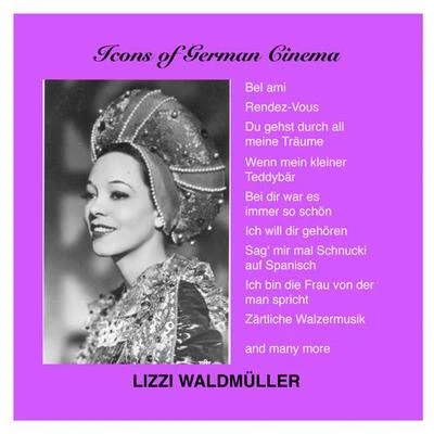 Lizzi Waldmüller Vocal Recital: Waldmuller, Lizzi - MACKEBEN T.ABRAHAM, P.KREUDER, P.LINCKE, P.PROFES, A. (Highlights of German Cinema) (1930-1942)