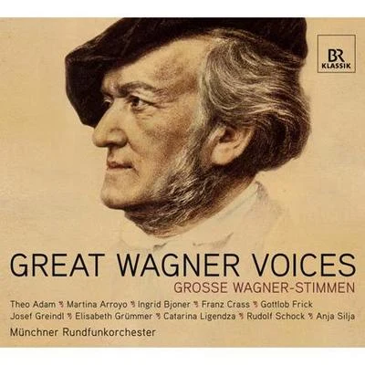 Munich Radio Orchestra WAGNER, R.: Opera Arias (T. Adam, Arroyo, Bjoner, Crass, Frick, Greindl, Grummer, Ligendza, Schock, Silja)