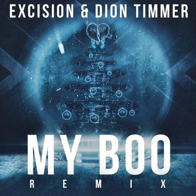 Excision/Dion Timmer My Boo Remix