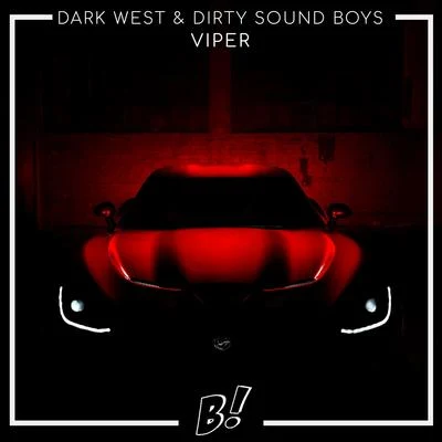 Dark West/Dirty Sound Boys Viper