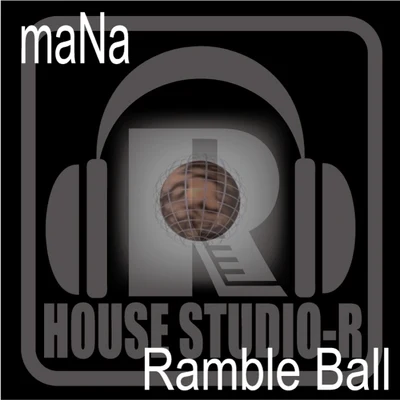 Mana Ramble Ball EP