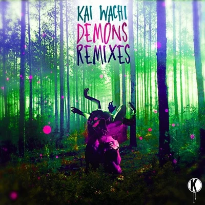 Kai Wachi Demons Remixes